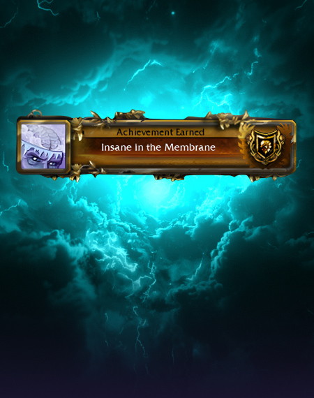 Insane in the Membrane